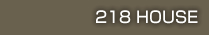 218 HOUSE